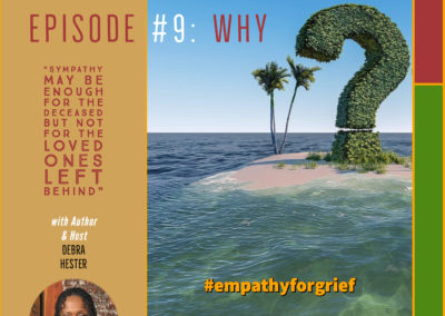 Why – #empathyforgrief – Break the Silent Struggle With Grief