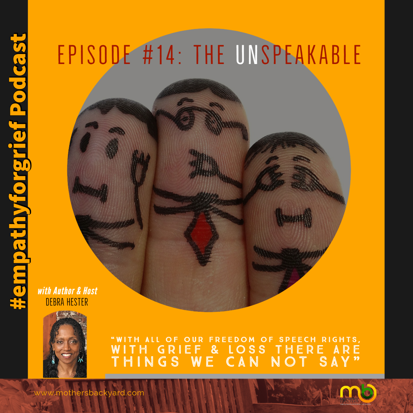 #empathyforgrief and loss cover - Episode 14 - The Unspeakables - Mother's Backyard